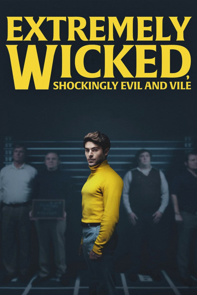 Extremely Wicked, Shockingly Evil and Vile (2019)