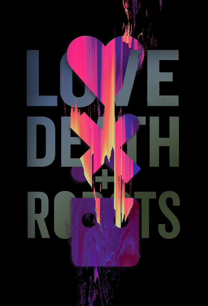 Love Death and Robots