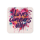 Love Conquers All Coaster