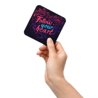 Follow Your Heart Coaster