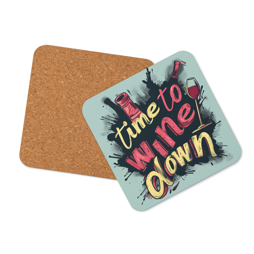 Time to Wine Down Coaster