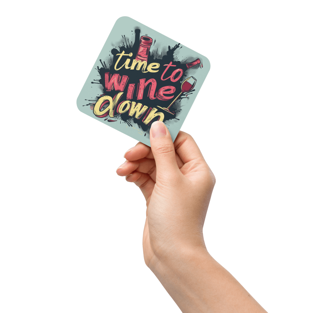 Time to Wine Down Coaster