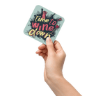 Time to Wine Down Coaster