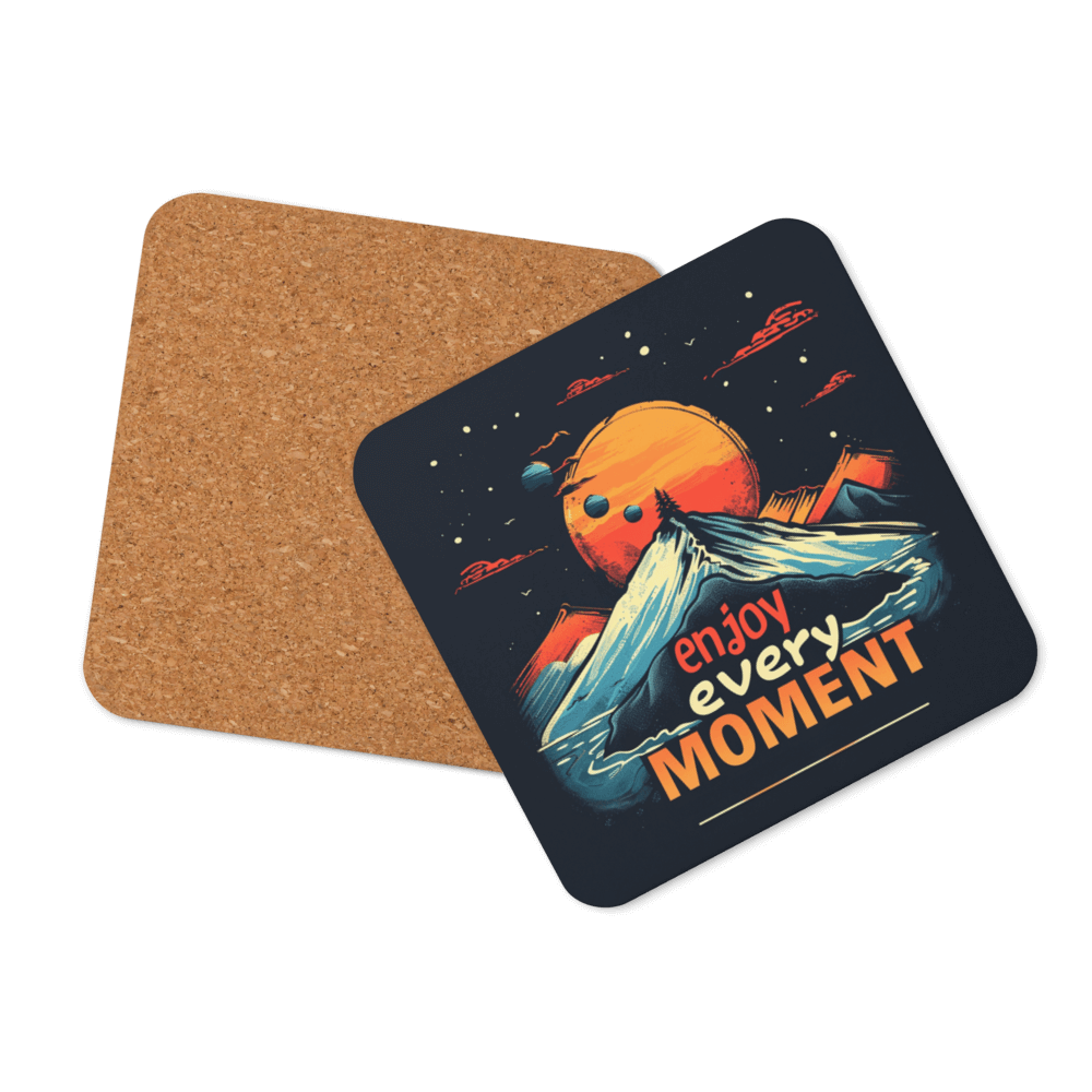Enjoy Every Moment Coaster