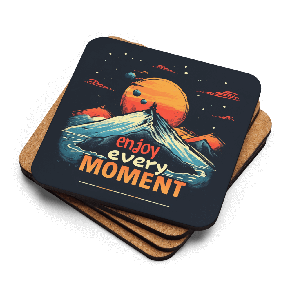 Enjoy Every Moment Coaster